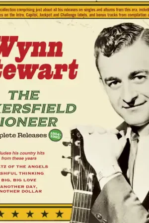 Hot Picks Bakersfield Pioneer: Complete Releases 1954-62