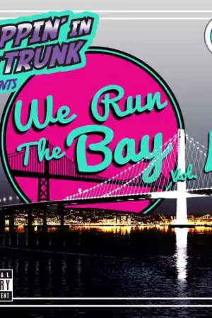 We Run The Bay Vol. 4 Must Have